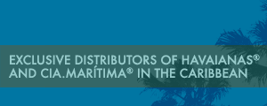 Exclusive Distributors of Havaianas and Cia.Marítima in the Caribbean